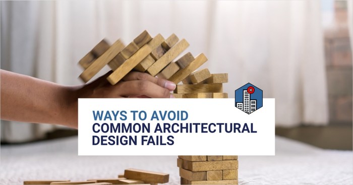 Architectural Design Fails: Smart Ways to Avoid Them Architectural Design Fails: Smart Ways to Avoid Them