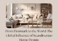 From Denmark to the World: The Global Influence of Scandinavian Home ...
